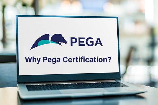Why Pega Certification?